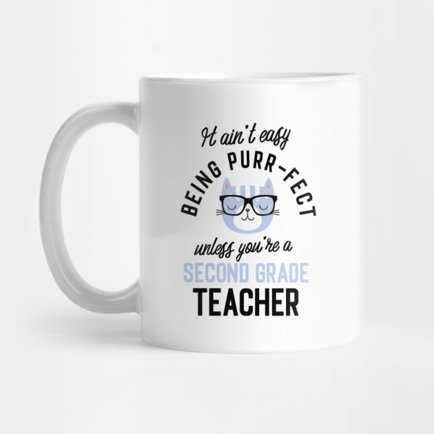 Second Grade Teacher Cat Gifts for Cat Lovers - It ain't easy being Purr Fect by BetterManufaktur